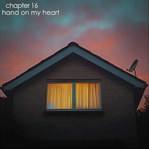 Chapter 16 - Hand on my Heart